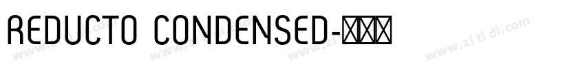 REDUCTO CONDENSED字体转换